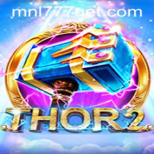 Exploring the Marvelous World of Thor2: A Deep Dive into MNL777